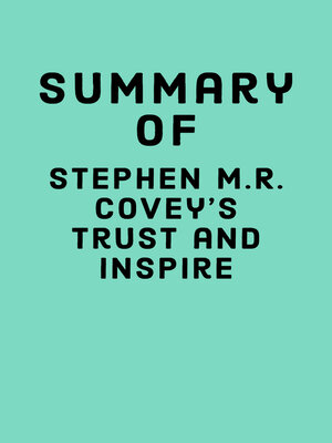 cover image of Summary of Stephen M.R. Covey's Trust and Inspire